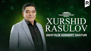 Xurshid Rasulov - 2024-yilgi konsert dasturi