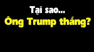 Đây chính là lý do ông Trump thắng