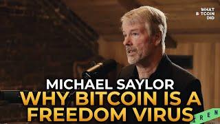 Michael Saylor - Why Bitcoin Is a Freedom Virus