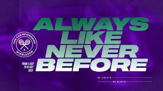 Always Like Never Before - Wimbledon 2023 Trailer