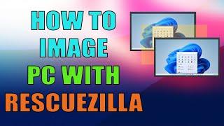 How To Clone and Image PC With Rescuezilla