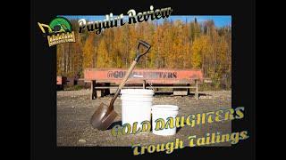 Gold Daughters Tailing Trough Paydirt review