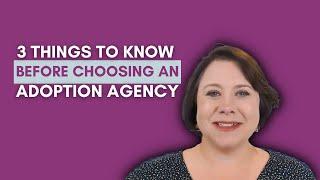 3 Things To Know Before Choosing An Adoption Agency