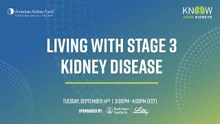 Living with Stage 3 Kidney Disease | American Kidney Fund