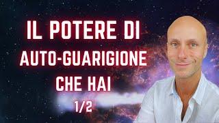 Il potere di auto-guarigione che hai 1/2