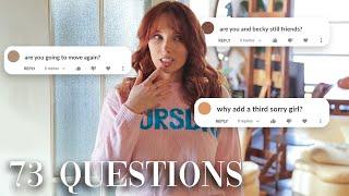 Answering 73 Questions I’ve Avoided...