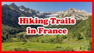 5 Top-Rated Hiking Trails in France | Europe Hiking Guide