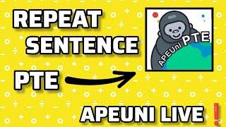 ️Repeat Sentence - PTE Academic ~ 2025 Live Practice + Tips & Tricks Apeuni