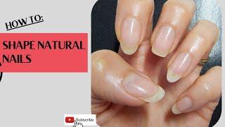 How To: Shape natural Nails | Round, Oval, Square, Almond, Squoval