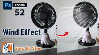 How to Create Wind Effect in Photoshop. Exercise No. 52 | YN Tutor | photoshop tutorial for beginner