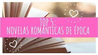 TOP 5: NOVELAS ROMÁNTICAS DE ÉPOCA