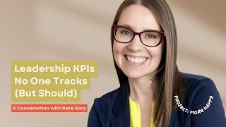 Leadership KPIs No One Tracks (But Should) —with Kate Gory