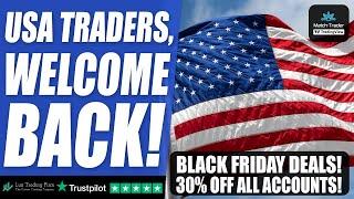 USA Traders are welcome back to Lux! BLACK FRIDAY DEALS & New MatchTrader Platform