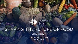 Shaping the Future of Food: Agroecology