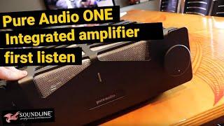 Pure Audio ONE Integrated Amplifier Unboxing & First Listen