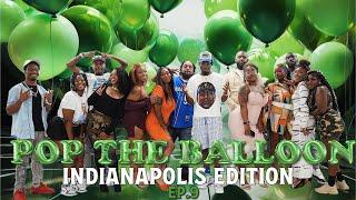 POP THE BALLOON OR FIND LOVE | INDIANAPOLIS EDITION | EP.9