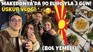 ÜSKÜP VLOG! Vizesiz Makedonya Üsküp Gezisi, Üsküp Gezilecek Yerler, Üsküp'te Ne Yenir? Türk Çarşısı!