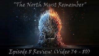 The North Must Remember EPISODE 8 REVIEW (Season 8 Alternate Ending) Game of Thrones.