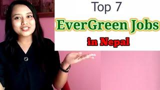 Top 7 evergreen Jobs having high vacancy in Nepal |How to get a job in Nepal |hard to find a job ?