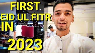 FIRST EID UL FITR IN QATAR 2023