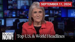 Top U.S. & World Headlines — September 11, 2024