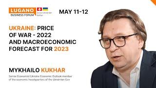 Mykhailo Kukhar | Ukraine: Price of War - 2022 and Macroeconomic forecast for 2023