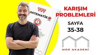 TYT MATEMATİK(2)  l 10.Video l Sayfa [ 35-38 ] l  Karışım Problemleri l MOZAKADEMİ 2025