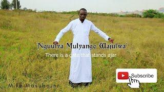 'Nguulya Mulyango Wajulwa' || Mike MasuboJnr