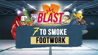 7ToSmoke I 1vs1 Footwork I The Legits Blast 2024