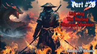 Liaj Lug The Hmong Shaman Warrior Part#20