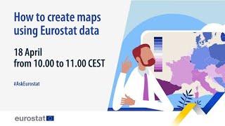 Webinar - How to make maps using Eurostat data