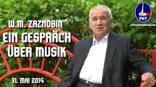 EIN GESPRÄCH ÜBER MUSIK. Wladimir Michailowitsch Zaznobin