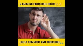 5 amazing facts about rolls royce car//#shorts#youtubeshorts#viral