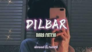 Dilbar [slowed & reverb] arabic version। Nora fatehi। raisul_lofi