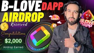 B Love Dapp Airdrop Received - BLoveDapp Airdrop New Update - Crypto Free Earning App