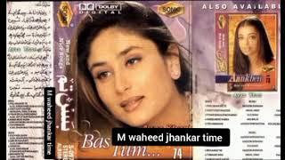 bas tum sonic jhankar album 74 m waheed jhankar time