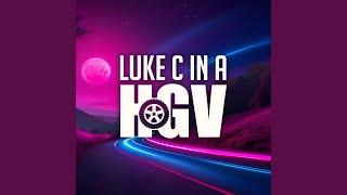 Watching Luke C in a HGV