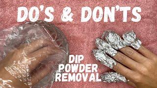 DO’S & DON’TS Dip Powder Removal + Staying MOISTURIZED