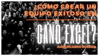 ¿Cómo construir un equipo exitoso en Gano Excel (Gano iTouch)?