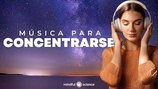 Música para Concentrarse - Mindfulness - Mindful Science 