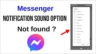 Messenger notification sound option Not found ? How to change Messenger notification sound.