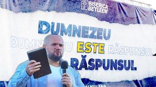 Dumnezeu ESTE Răspunsul | 17 IULIE 2022 | Grup BETLEEM & Ursul Carpatin | Biserica BETLEEM Arad