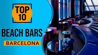 Top 10 Best Barcelona Beach Bars