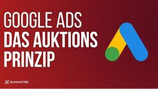 Google Ads Auktionsprinzip in 3 Minuten erklärt