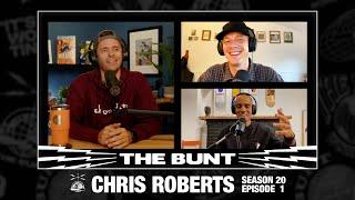 Chris Roberts | The Bunt | Season 20 Episode 1