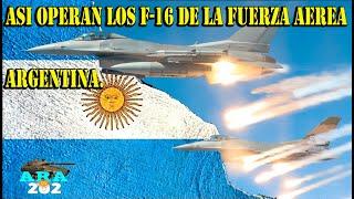   ASI OPERAN LOS F-16 DE LA FUERZA AEREA ARGENTINA.