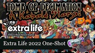 Tomb of Decimation: A Kobold Story. w/ CrashGem: ExtraLife 2022 4e One Shot