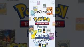 #pokemontcgpocket #dailyrip Day 235 #celestialguardians  #pokemontcg #ptcgpocket #pokemoncards #ptcg