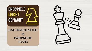 Bauernendspiele 6 - Bährsche Regel | Josis Schachschule