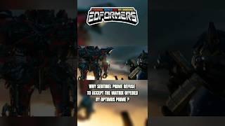 Why Sentinel Prime Refuse the Matrix of Leadership ? #edformers #transformers